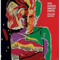 Bertus Distributie Naked Sweat Drips - PSYCO SISTER | LP