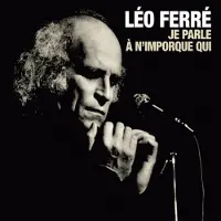 Cd Léo Ferré - Je Parle À N'importe Qui