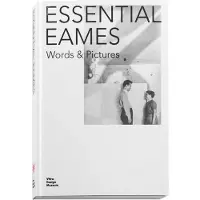 Vitra Design Museum EAMES, ESSENTIAL EAMES: WORD AND PICTURES