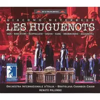 OUTHERE Orchestra Internazionale d'Italia & Bratislava Chamber Choir, Renato Palumbo - Meywerbeer: Les Huguenots (3 CD)