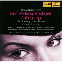 OUTHERE John Kuhn, Gertrud Vollrad, Paul Kuen, Chor Des Bayerischen Rundfunks Und Orchester Des Bayerischen Rundfunks, Joseph Keilberth - Der Widerspenstigen Z,Hmung (2 CD)