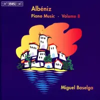 OUTHERE Miguel Baselga - Albéniz: Complete Piano Music Volume 8 (CD)