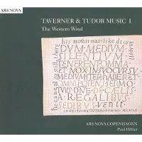 OUTHERE Ars Nova Copenhagen, Paul Hiller - Taverner & Tudor Music 1, The Western Wind (CD)