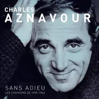 Ginza.se Charles Aznavour - Sans Adieu - Les Chansons 1955-1962 (CD)