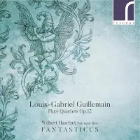 Pias Wilbert Hazelzet, Fantasticus - Guillemain: Flute Quartets, Op. 12 (2 CD)
