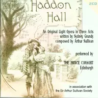 OUTHERE The Edinburgh Prince Consort - Sullivan: Haddon Hall (2 CD)