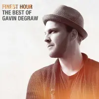 Import Finest hour : The best of Gavin Degraw