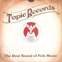 Cd Topic Records - The Real Sound Of Folk Music