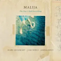Edition Lockheart/Noble/Hoiby - Malija-the Day I Had Everything (LP)