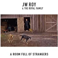 Ginza.se JW Roy & The Royal Family - A Room Full Of Strangers (CD)