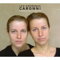 OUTHERE Las Hermanas Caronni - Bagüala De La Siesta (CD)