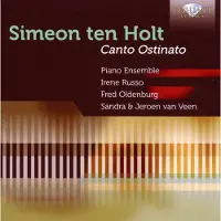 Brilliant Classics Simeon Ten Holt: Canto Ostinato