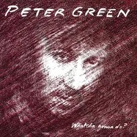 Cd Peter Green - Whatcha Gonna Do