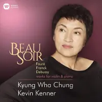 Ginza.se Kyung Wha Chung / Kevin Kenner - Beau Soir - Franck & Debussy Sonatas