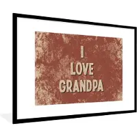 PosterMonkey Fotolijst incl. Poster - I love grandpa - Spreuken - Opa - Quotes - Vintage - 120x80 cm - Posterlijst