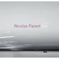OUTHERE Nicolas Parent Trio - Moments (CD)