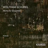 Music&Words Wolfram Schurig: Works For Ensemble