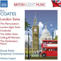OUTHERE Slovak Radio Symphony Orchestra, Adrian Leaper - Coates: London Suite | The Merrymakers | London Again Suite | Cinderella | The Selfish Giant | Calling All Workers | The Dambusters March (CD)