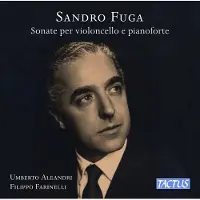 OUTHERE Umberto Aleandri & Filippo Farinelli - Fuga: Sonate Per Violoncello E Pianoforte (CD)