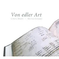 OUTHERE Corina Marti, Michal Gondko - Von Edlert Art, 15th German Music (CD)