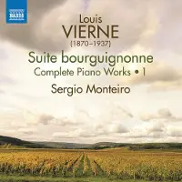 OUTHERE Sérgio Monteiro - Vierne: Complete Piano Works, Vol. 1 - Suite Bourguignonne (CD)
