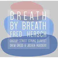 OUTHERE Fred Hersch & Crosby Street String Quartet - Breath By Breath (CD)