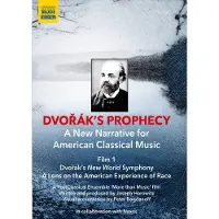 OUTHERE Joseph Horowitz, Peter Bogdanoff - Dvořák's Prophecy - A New Narrative For American Classical Music Film 1 (DVD)