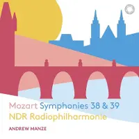 OUTHERE NDR Radiophilharmonie, Andrew Manze - Mozart: Symphonies 38 & 39 (CD)