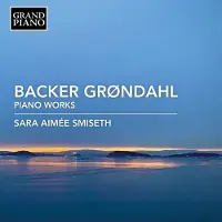 OUTHERE Sara Aimée Smiseth - Grøndahl: Piano Works (CD)