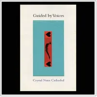 Konkurrent Guided By Voices - Crystal Nuns Cathedral (LP)
