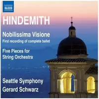 OUTHERE Seattle Symphony Orchestra, Gerard Schwarz - Hindemith: Nobilissima Visione (Complete Ballet), Five Pieces (CD)