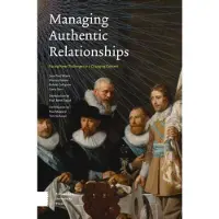 AMSTERDAM UNIVERSITY PRESS Managing Authentic Relationships