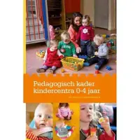 Bohn Stafleu van Loghum Pedagogisch kader kindercentra 0-4 jaar (Hardback)