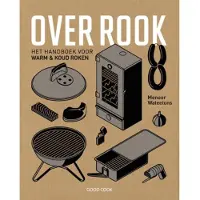 Over Rook : het handboek voor koud en warm roken