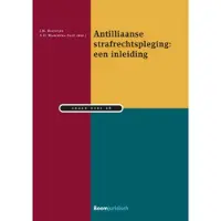 Boom uitgevers Den Haag Antilliaanse strafrechtpleging: een inleiding