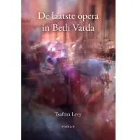 Uitgeverij Elikser De laatste opera in Beth Varda (Paperback)