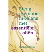 Uitgeverij Akasha Breng je emoties in balans met essentiële oliën (Paperback)