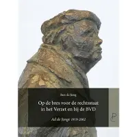 Blokker Op de bres voor de rechtsstaat in het Verzet en bij de BVD