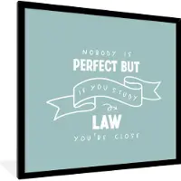 PosterMonkey Fotolijst incl. Poster - Law - Studenten - Rechten - Quotes - 40x40 cm - Posterlijst