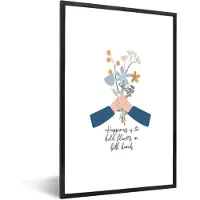 PosterMonkey Fotolijst incl. Poster - Quotes - Spreuken - Happiness is to hold flowers in both hands - 60x90 cm - Posterlijst