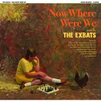 Import Exbats - Now Where Were We (LP)