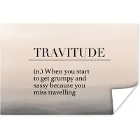 PosterMonkey Poster Spreuken - Quotes - When you start to get grumpy and sassy because you miss travelling - Travitude - 180x120 cm XXL