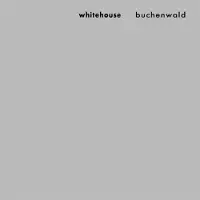 Konkurrent Whitehouse - Buchenwald (CD) (Remastered)