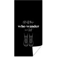 PosterMonkey Poster Spreuken - Quotes - Not all those who wander are lost - Reizen - 20x40 cm