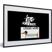 PosterMonkey Fotolijst incl. Poster - Quotes - Honden - Spreuken - Love is a four legged word - 60x40 cm - Posterlijst