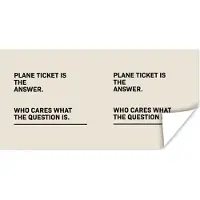 PosterMonkey Poster Spreuken - Quotes - Plane ticket is the answer - Who cares what the question is - Reizen - 120x60 cm