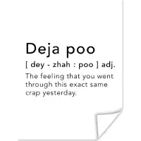 PosterMonkey Poster Spreuken - Quotes - The feeling that you went through this exact same crap yesterday - Deja vu - 60x80 cm