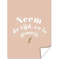 PosterMonkey Poster Spreuken - Quotes - Neem de tijd, er is genoeg - Badkamer - Plant - 90x120 cm
