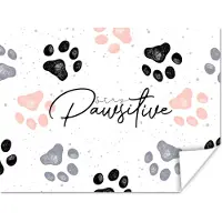 PosterMonkey Poster Honden - Spreuken - Stay pawstitive - Quotes - 80x60 cm