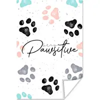 PosterMonkey Poster Quotes - Spreuken - Stay pawsitive - Dieren - 20x30 cm